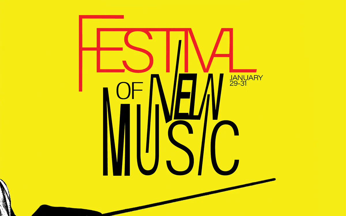 Festival of New Music January 29-31